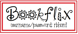 Bookflix username/password: rbhunt